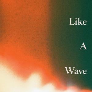Like A Wave