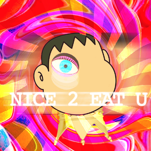 Nice 2 Eat U(Prod.Young Forever Beats)