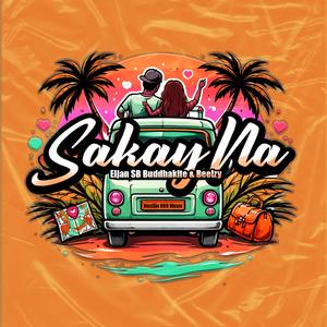 Sakay Na (feat. Eljan SB & Beelzy)