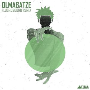 Olmabatze (Fluorosound Remix)