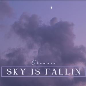 Sky Is Fallin