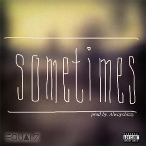 Sometimes
