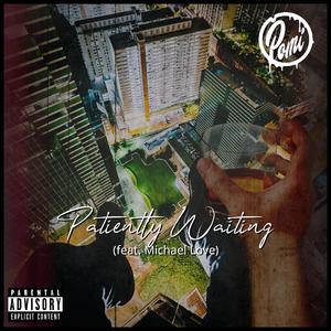 Patiently Waiting (feat. Michael Love)