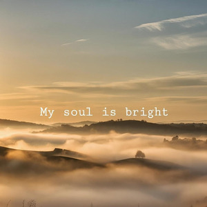 My soul is bright (Acoustic)