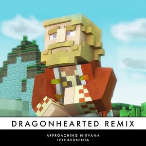 Dragonhearted (Remix) (Remix)