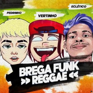 Brega Funk Reggae (feat. Mc Pedrinho & Eclútico)