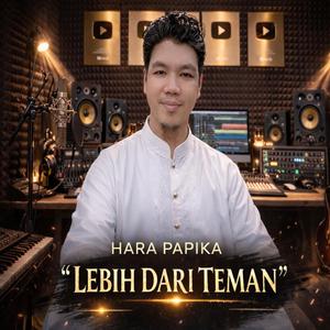 LEBIH DARI TEMAN (feat. Hara papika)