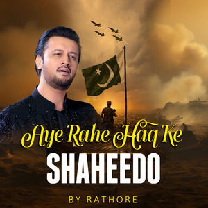 Aye Rahe Haq Ke Shaheedo