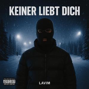 Keiner Liebt Dich
