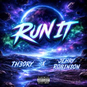 Run It (feat. Jehry Robinson)