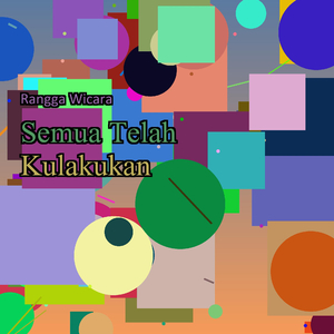 Semua Telah Kulakukan