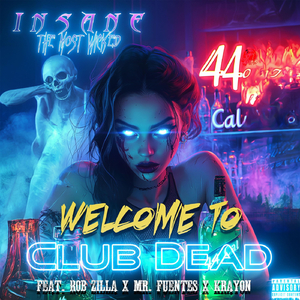 Welcome To Club Dead (feat. Rob Zilla, Mr. Fuentes & Krayon)