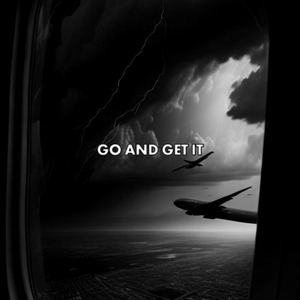 Go And Get It