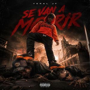 Se Van A Morir (feat. Yeral JF)