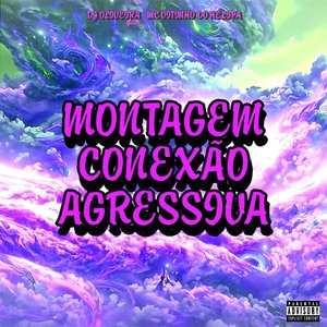 Montagem Conexão Agressiva