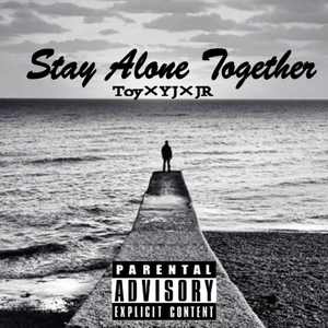 Stay Alone Togethe