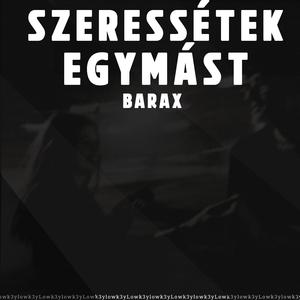 Szeressétek Egymást