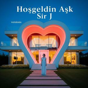 Hoşgeldin Aşk (Version 6)