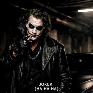Joker (HA HA HA)