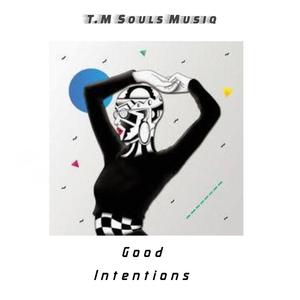 Good Intentions