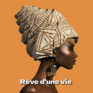 Rêve d'une vie