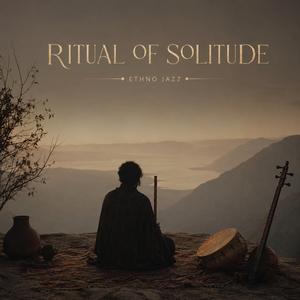 Ritual of Solitude