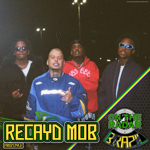 Recayd Mob On The Radar Freestyle
