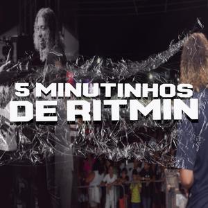 5 MINUTINHOS DE RITMIN