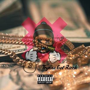 Trynna Get Ricch