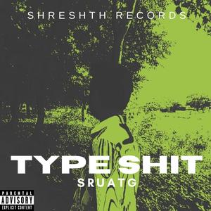 Type Shit