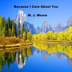 Because I Care About You