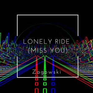 Lonely Ride (Miss You)