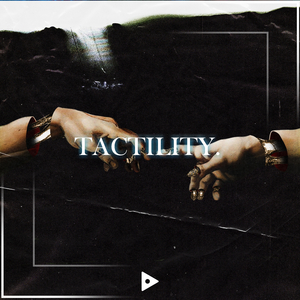 Tactility