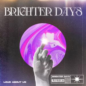 Brighter Days