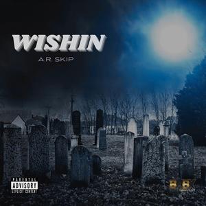 Wishin'