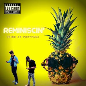 Reminiscin' xx Pboypeez