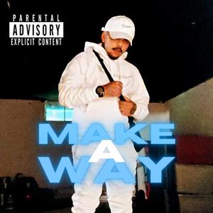 MAKE A WAY