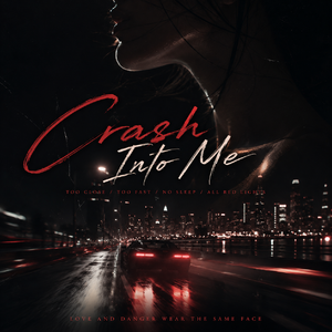Crash into me