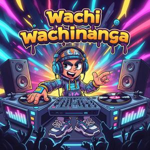 YO SÉ QUE TE ENCANTA WACHI-WACHINANGA