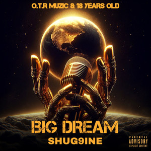 SHUG9INE- BIG DREAM
