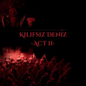 Kılıfsız Deniz (Act II)