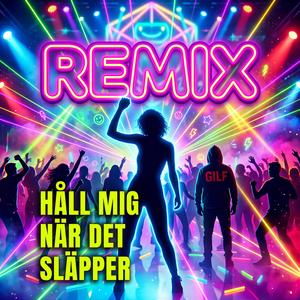 Håll mig när det släpper (We Got ****ed Up Last Night Remix)