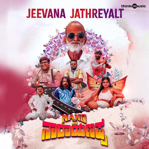 Jeevana Jathreyalt (From "Nano Narayanappa")