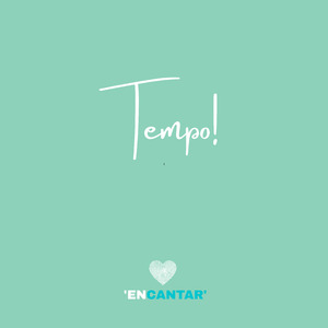 Tempo / Encantar ( Aniversário de um Ano )