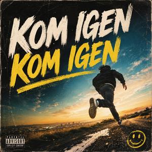 Kom igen kom igen