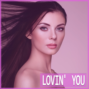 Lovin' You (Love Mix)