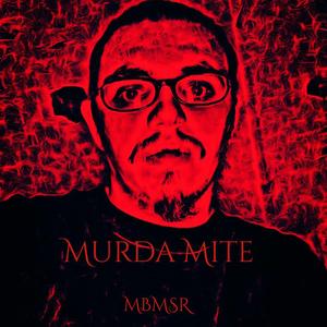 Murda Mite