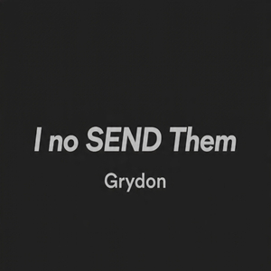 I No Send Them