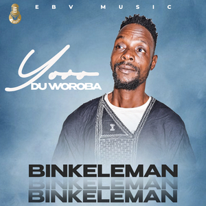 BINKELEMAN - YORO DU WOROBA (Sadjo)