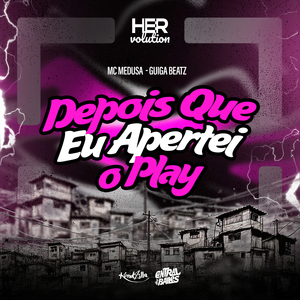 Depois Que Eu Apertei O Play